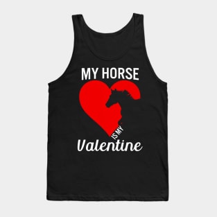 Horse Is My Valentine Funny Horse Valentines Day Gifts Tank Top